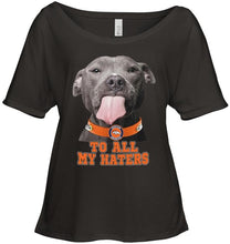 Load image into Gallery viewer, Denver Broncos to all my haters pitbull shirt
