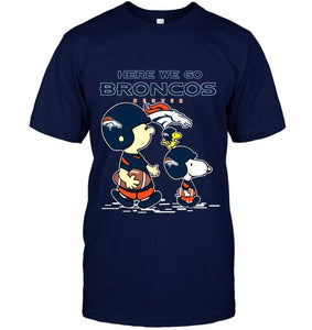 Here we go Denver Broncos snoopy shirt