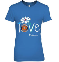 Load image into Gallery viewer, Love my Broncos Denver Broncos daisy fan shirt
