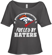 Load image into Gallery viewer, Denver Broncos fueled by haters shirt
