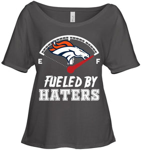 Denver Broncos fueled by haters shirt