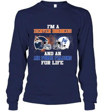 Load image into Gallery viewer, i'm a Denver Bronco and an Air Force Falcon for life shirt
