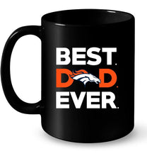 Load image into Gallery viewer, Best Denver Broncos dad ever shirt
