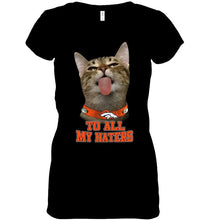 Load image into Gallery viewer, Denver Broncos cat to all my haters shirt
