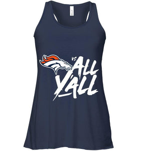 Denver Broncos vs all y all shirt