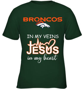 Denver Broncos in my veins jesus in my heart shirt