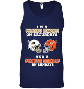 I'm Colorado Buffaloe on saturdays and Denver Bronco on sundays shirt