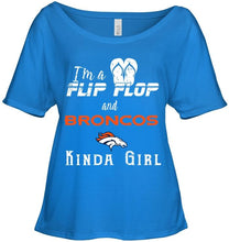 Load image into Gallery viewer, I'm a flip flop and Denver Broncos kinda girl shirt
