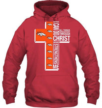 Load image into Gallery viewer, Can do all things through christ strengthens me Denver Broncos shirt
