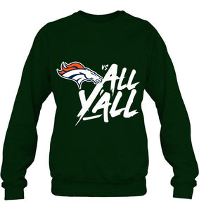 Denver Broncos vs all y all shirt