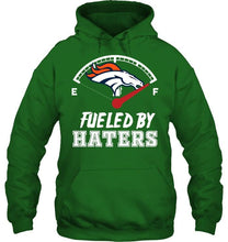 Load image into Gallery viewer, Denver Broncos fueled by haters shirt
