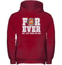 Load image into Gallery viewer, Denver Broncos forever for ever not just when we win shirt
