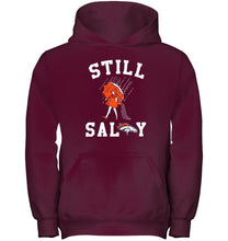 Load image into Gallery viewer, Still salty Denver Broncos fan shirt
