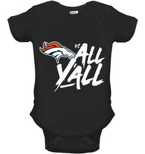 Load image into Gallery viewer, Denver Broncos vs all y all shirt
