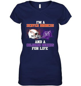 i'm a Denver Bronco and a Colorado Rockie for life shirt