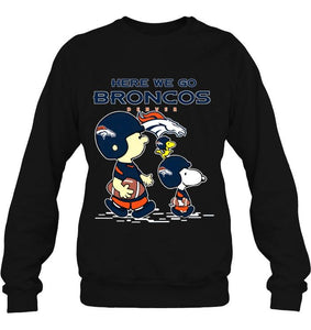 Here we go Denver Broncos snoopy shirt