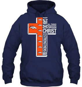 Can do all things through christ strengthens me Denver Broncos shirt