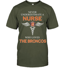 Load image into Gallery viewer, Never underestimate a nurse who loves the Broncos Denver Broncos fan shirt
