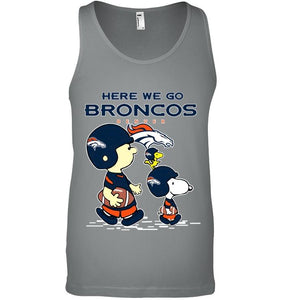 Here we go Denver Broncos snoopy shirt