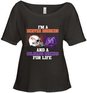 i'm a Denver Bronco and a Colorado Rockie for life shirt