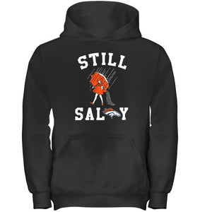 Still salty Denver Broncos fan shirt