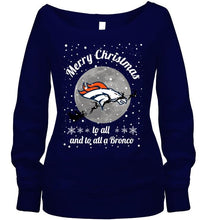 Load image into Gallery viewer, Denver Broncos Merry Christmas to all and to all a Bronco fan shirt
