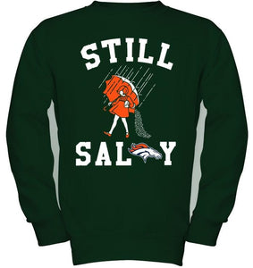 Still salty Denver Broncos fan shirt