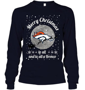 Denver Broncos Merry Christmas to all and to all a Bronco fan shirt