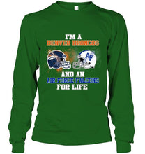 Load image into Gallery viewer, i'm a Denver Bronco and an Air Force Falcon for life shirt
