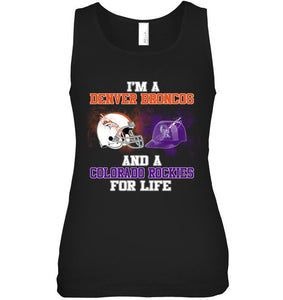 i'm a Denver Bronco and a Colorado Rockie for life shirt