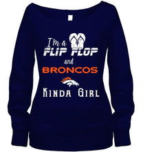 Load image into Gallery viewer, I'm a flip flop and Denver Broncos kinda girl shirt
