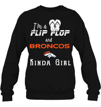Load image into Gallery viewer, I'm a flip flop and Denver Broncos kinda girl shirt
