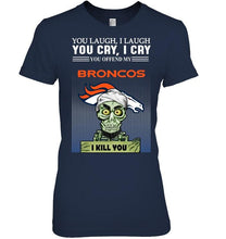 Load image into Gallery viewer, Achmed offend my Denver Broncos I kill you shirt
