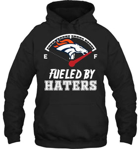 Denver Broncos fueled by haters shirt