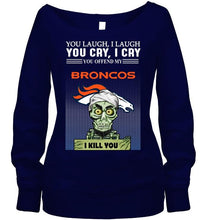 Load image into Gallery viewer, Achmed offend my Denver Broncos I kill you shirt
