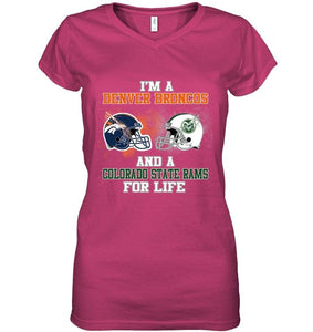 i'm a Denver Bronco and a Colorado State Ram for life shirt