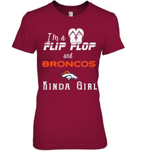 Load image into Gallery viewer, I'm a flip flop and Denver Broncos kinda girl shirt
