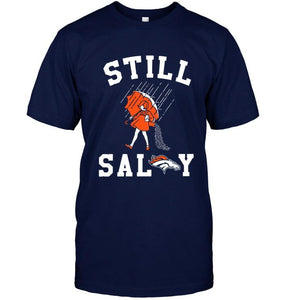 Still salty Denver Broncos fan shirt