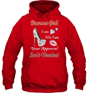 Broncos Girl I am who I am your approval isn't needed Denver Broncos fan high heel glittering shirt