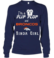 Load image into Gallery viewer, I'm a flip flop and Denver Broncos kinda girl shirt
