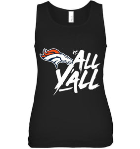 Denver Broncos vs all y all shirt