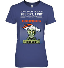 Load image into Gallery viewer, Achmed offend my Denver Broncos I kill you shirt
