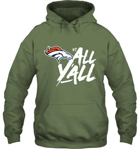 Denver Broncos vs all y all shirt