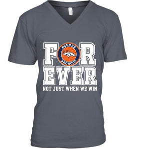 Denver Broncos forever for ever not just when we win shirt