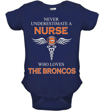 Load image into Gallery viewer, Never underestimate a nurse who loves the Broncos Denver Broncos fan shirt
