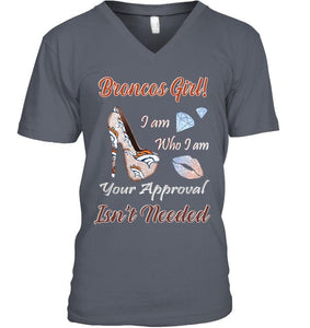 Broncos Girl I am who I am your approval isn't needed Denver Broncos fan high heel glittering shirt