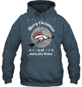 Denver Broncos Merry Christmas to all and to all a Bronco fan shirt