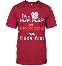 Load image into Gallery viewer, I'm a flip flop and Denver Broncos kinda girl shirt
