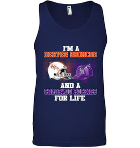 i'm a Denver Bronco and a Colorado Rockie for life shirt