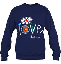 Load image into Gallery viewer, Love my Broncos Denver Broncos daisy fan shirt
